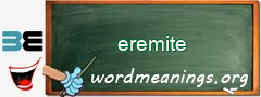 WordMeaning blackboard for eremite